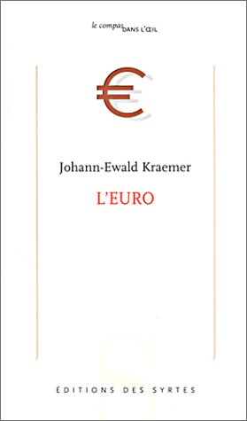 L'Euro : Dans les coulisses de la monnaie unique L'Euro : Dans les coulisses de la monnaie unique