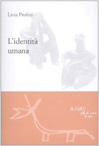 L'identità umana L'identità umana