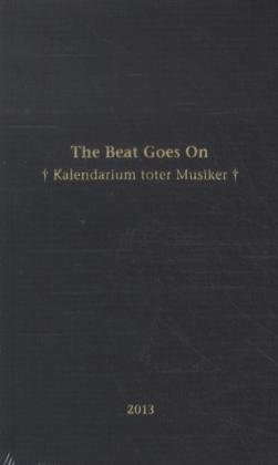 The Beat Goes On 2013: Das Kalendarium toter Musiker