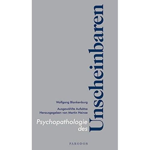 [PDF] Psychopathologie des Unscheinbaren: Ausgewáhlte Aufsátze (Beitráge der Gesellschaft für Philosophie und Wissenschaften der Psyche) KOSTENLOS DOWNLOAD
