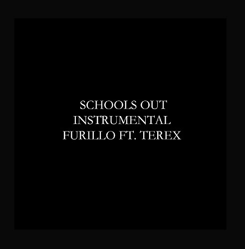 Preisvergleich Produktbild Schools out Instrumental (feat. TeRex)