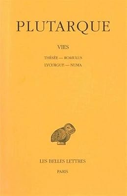 Les Vies parallèles, tome 1 : Thésée-Romulus ; Lycurgue-Numa