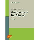 Der Gärtner 1. Grundwissen für Gärtner
