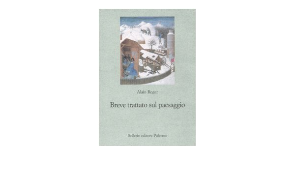 Breve Trattato Sul Paesaggio Amazon It Roger Alain Delogu M Libri