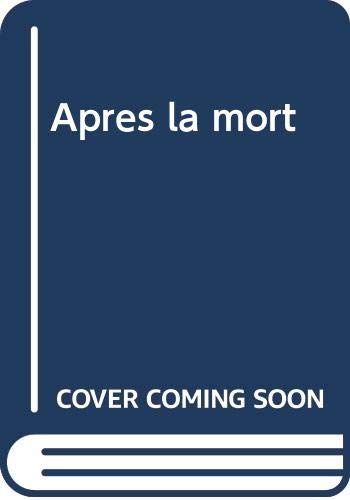 Après la mort Après la mort