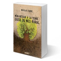 Télécharger Mon retour à la terre : Guide du néo-rural PDF Livre En Ligne Télécharger Mon retour à la terre : Guide du néo-rural PDF Livre En Ligne