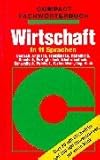 Image de Compact Fachwörterbuch Wirtschaft in 11 Sprachen: Deutsch, Englisch, Französisch, Italienisch, Spanisch, Portugiesisch, Niederländisch, Schwedisch,