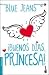 Buenos Dias Princesa! (B)
