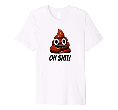 OH SHIT! - FUNNY POOP EMOJI T-Shirt