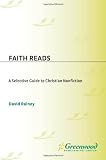 Image de Faith Reads: A Selective Guide to Christian Nonfiction