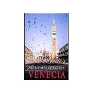 Venecia: Arte Y Architectura