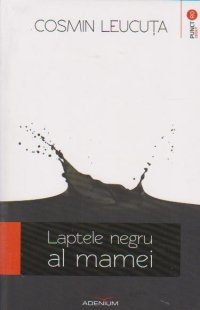 Preisvergleich Produktbild Laptele negru al mamei