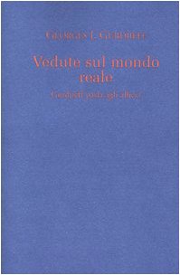 Vedute sul mondo reale. Gurdjieff parla agli allievi 1917-1931 libro