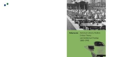 [American Literary Realism, Critical Theory, and Intellectual Prestige, 1880-1995] (By: Phillip Barrish) [published: December, 2008]