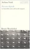 Image de Passato digitale. Le fonti dello storico nell'era del computer