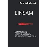 Der Erfolgreiche Ausstieg Aus Der Einsamkeit Ursachen Symptome Folgeerkrankung Befreiung Gesundheitswissenschaften Amazon De Breitkreuz Gustav Bucher