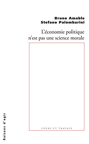 L'Economie politique n'est pas une science morale L'Economie politique n'est pas une science morale