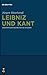 Produktbild Leibniz und Kant: Erkenntnistheoretische Studien