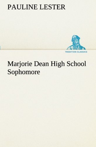 Marjorie Dean High School Sophomore (TREDITION CLASSICS) by Pauline Lester (2012-11-22) en ligne Marjorie Dean High School Sophomore (TREDITION CLASSICS) by Pauline Lester (2012-11-22) en ligne