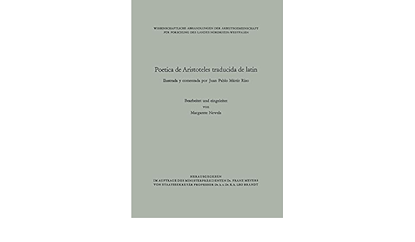Amazon Fr Poetica De Aristoteles Traducida De Latin Ilustrada Y Comentada Por Juan Pablo Martir Rizo Martir Rizo Juan Pablo Livres