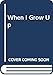 When I Grow Up by 