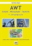  AWT - Arbeit-Wirtschaft-Technik 9. Jahrgangsstufe