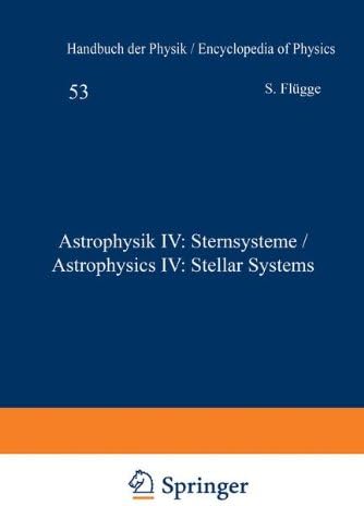 Astrophysik IV: Sternsysteme / Astrophysics IV: Stellar Systems: 11 / 53 (Handbuch der Physik Encyclopedia of Physics)