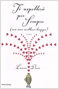 Ti aspetterò per sempre (ma non metterci troppo) Ti aspetterò per sempre (ma non metterci troppo)