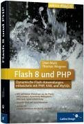 Download Flash 8 und PHP: Dynamische Flash-Anwendungen entwickeln mit PHP, XML und MySQL (Galileo Design) by Uwe Mutz (2005-11-28) Download Flash 8 und PHP: Dynamische Flash-Anwendungen entwickeln mit PHP, XML und MySQL (Galileo Design) by Uwe Mutz (2005-11-28)