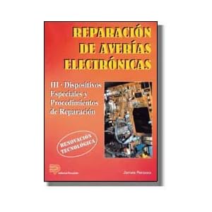 Reparacion de averias electronicas III dispositivos especiales y proce