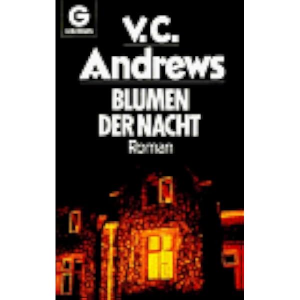 Blumen Der Nacht Amazon De Andrews Virginia C Bucher