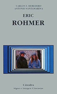 Eric Rohmer (Signo E Imagen - Signo E Imagen. Cineastas) por Carlos F. Heredero