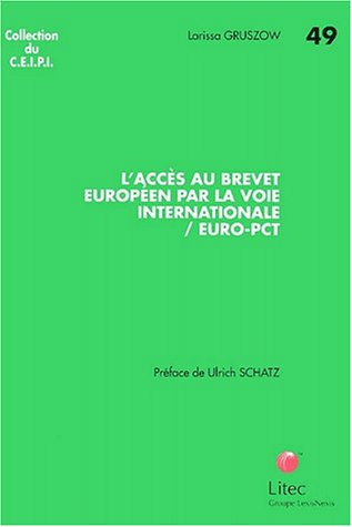 L'accès au brevet européen par la voie internationale/Euro-PCT