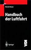 Handbuch der Luftfahrt (VDI-Buch) by