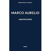 Meditaciones: Marco Aurelio (Biblioteca Cl&aacute;sica Gredos)