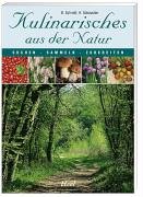 Download Kulinarisches aus der Natur. Suchen - Sammeln - Zubereiten. Download Kulinarisches aus der Natur. Suchen - Sammeln - Zubereiten.
