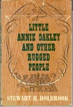 Preisvergleich Produktbild Little Annie Oakley And Other Rugged People by Stewart H. Holbrook