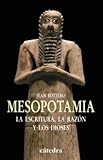 Image de Mesopotamia: La escritura, la razon y los dioses / The Scripture, the Reason and The Gods