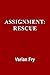 Assignment: Rescue (English Edition) by Varian Fry, Albert O. Hirschman