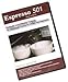 Produktbild Espresso 501: An Advanced Course in Coffee and Espresso by Bruce Milletto