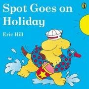 couverture de : Spot goes on holiday