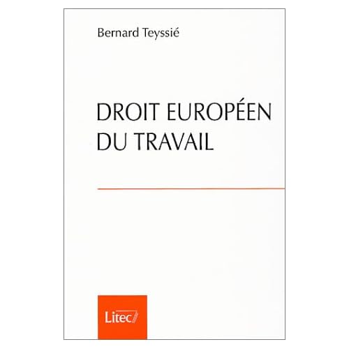 Droit européen du travail (ancienne édition) Droit européen du travail (ancienne édition)