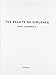 The Beauty of Violence by 
