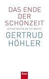 Das Ende der Schonzeit: Alphafrauen an die Macht by