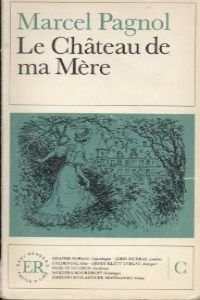 Télécharger Le Chateau De MA Mere (Easy Readers) PDF