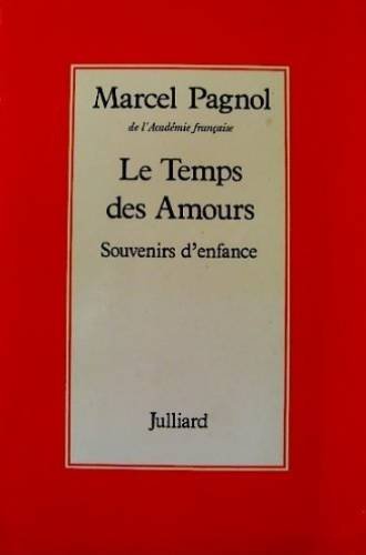Souvenirs d'enfance Tome 4 - Le temps des amours Souvenirs d'enfance Tome 4 - Le temps des amours
