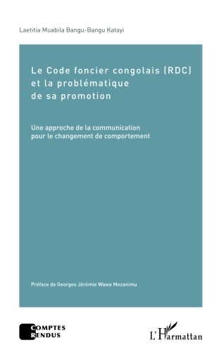 Free Le Code Foncier Congolais Rdc Et La Problematique De Sa Promotion Pdf Download Iudicaelzaid