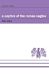 Image de A Captive of the Roman Eages (English Edition)