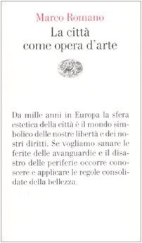 La città come opera d'arte (Vele) di Romano, Marco (2008) Tapa blanda La città come opera d'arte (Vele) di Romano, Marco (2008) Tapa blanda