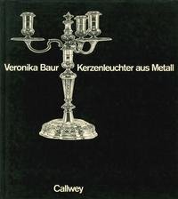 Preisvergleich Produktbild Kerzenleuchter aus Metall. Geschichte, Formen, Techniken
